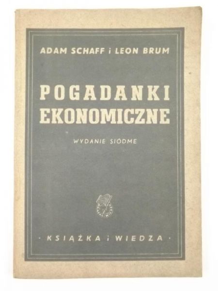 Schaff Adam,   - Pogadanki ekonomiczne, 1949 r.