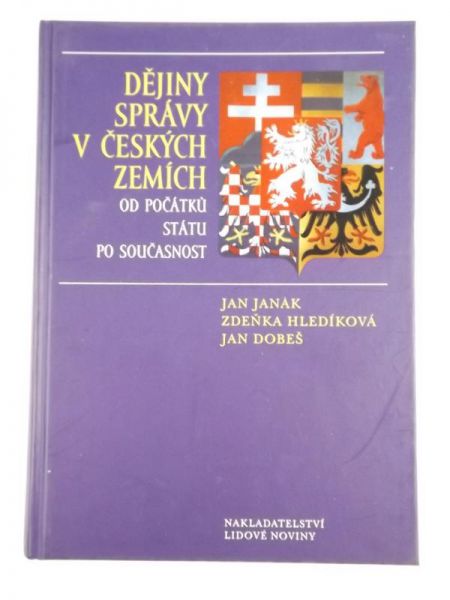 Janak Jan, Hledinkova Zdenka, Dobes Jan - Dejiny spravy v Ceskych Zemich