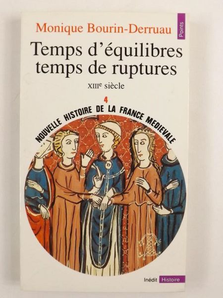 Bourin-Derruau Monique - Temps d'equilibres, temps de ruptures