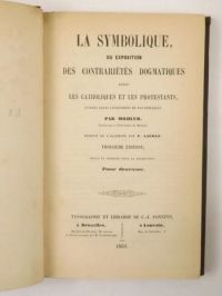 La Symbolique Ou Exposition Des Contrarietes Dogmatiques, Tom III, 1854 r.