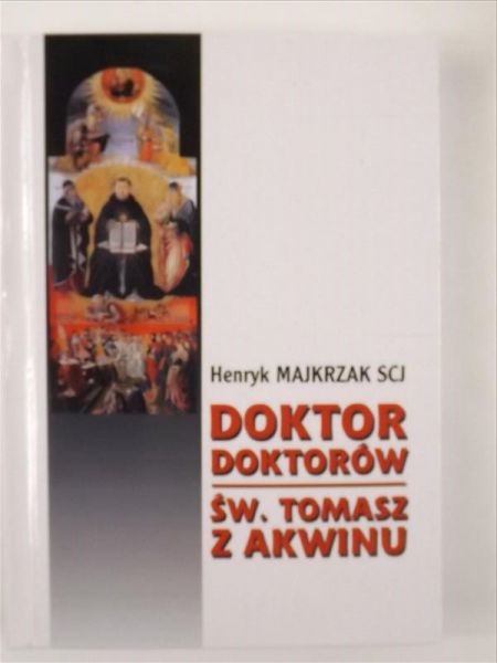 Doktor doktorów. Święty Tomasz z Akwinu