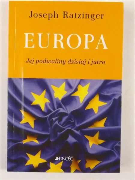 Europa. Jej podwaliny dzisiaj i jutro