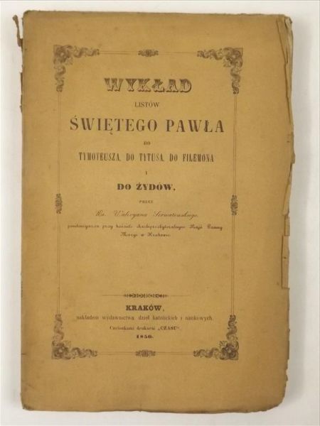 Wykład listów Świętego Pawła do Tymoteusza, do Tytusa, do Filemona i do Żydów, 1856 r.