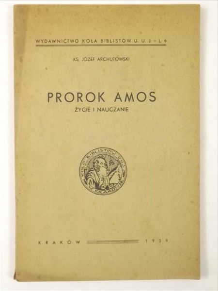 Prorok Amos życie i nauczanie, 1939 r.