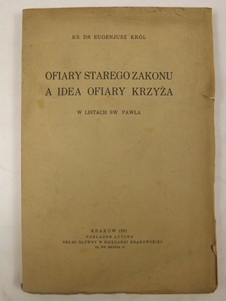 Król Eugeniusz - Ofiary starego zakonu a idea ofiary krzyża w listach św. Pawła, 1931 r.