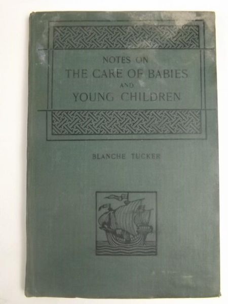 Notes on the Care Babies and Young Children, 1907 r.