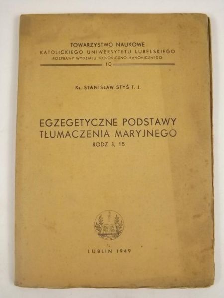 Styś Stanisław - Egzegetyczne podstawy tłumaczenia Maryjnego, 1949 r.
