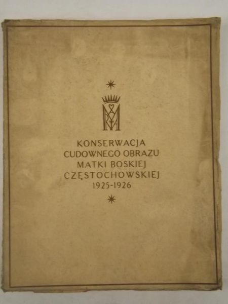 Turczyński S. - Konserwacja cudownego obrazu Matki Boskiej Częstochowskiej 1925 - 1926, 1927 r.