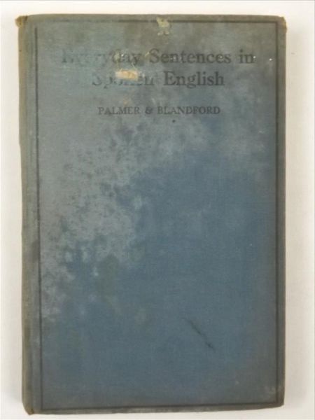 Palmer & Blandford - Everyday Senteces in Spoken English, 1935 r.
