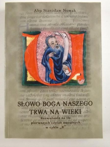 Słowo Boga Naszego trwa na wieki