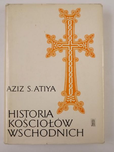 Atiya Aziz - Historia kościołów wschodnich