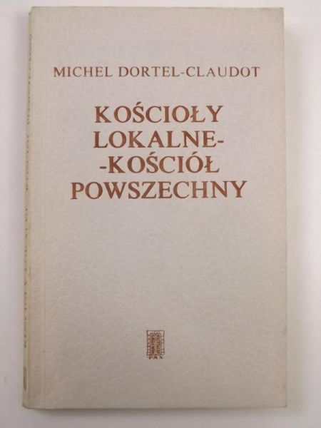 Kościoły lokalne - kościół powszechny