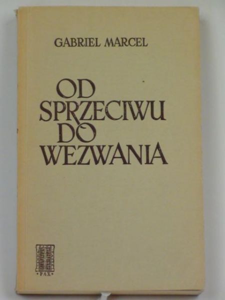 Marcel Gabriel - Od sprzeciwu do wezwania