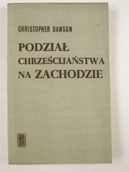 Dawson Christopher - Podział chrześcijaństwa na Zachodzie