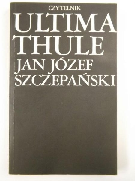 Szczepański Jan Józef - Ultima Thule