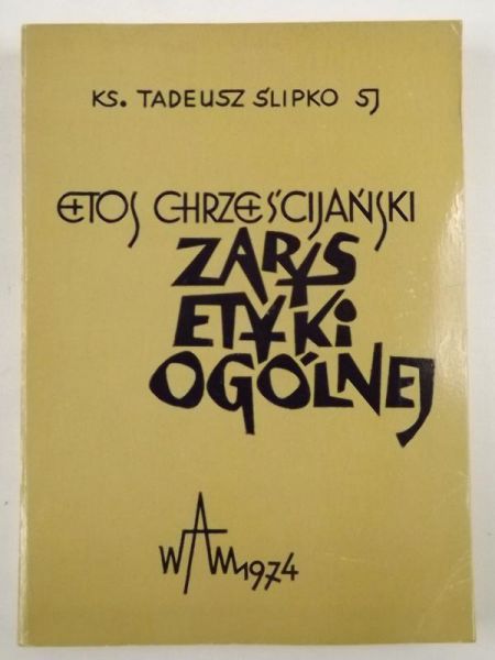 Etos chrześcijański zarys etyki ogólnej
