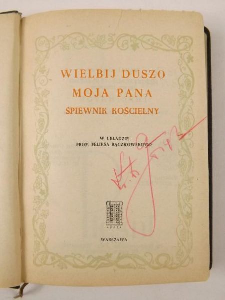 Rączkowski Feliks (red.) - Wielbij duszo moja Pana śpiewnik kościelny