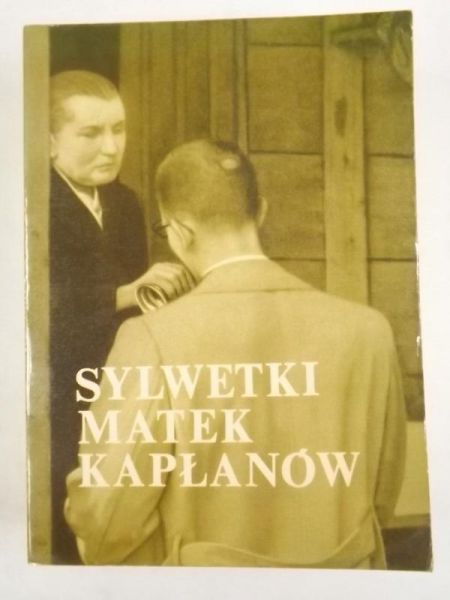 Walkiewicz Zofia (red.) - Sylwetki matek kapłanów