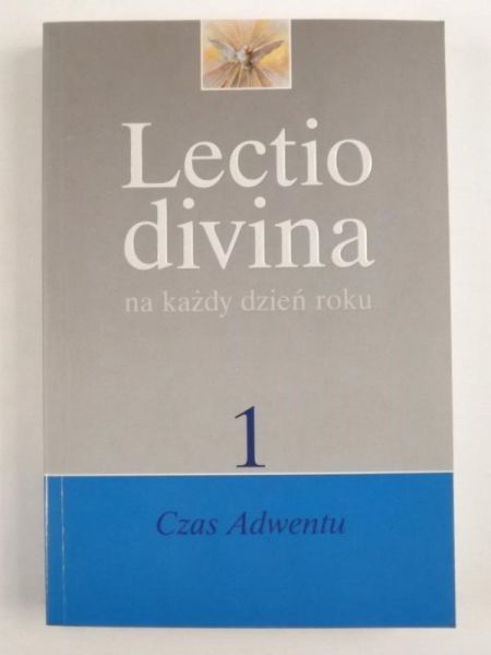 Lectio Divina na każdy dzień roku, t. I:  Czas Adwentu