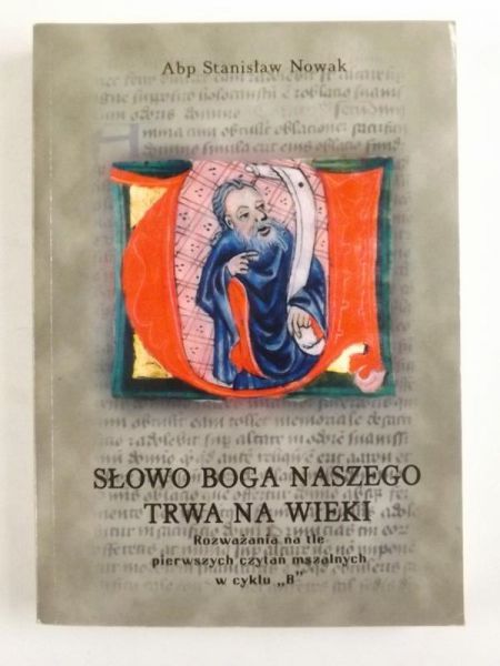 Słowo Boga Naszego trwa na wieki
