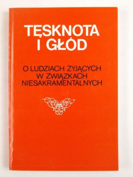Paciuszkiewicz Mirosław (red.) - Tęsknota i głód