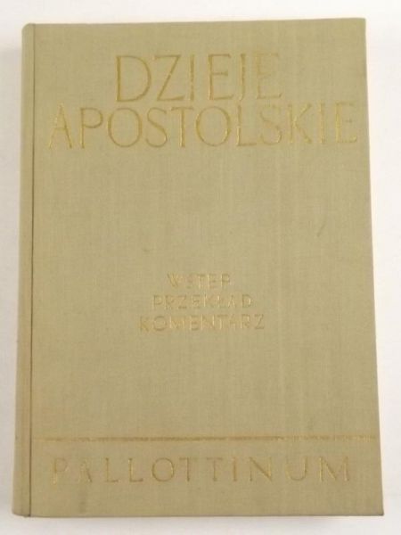 Dzieje Apostolskie. Wstęp - przekład z oryginału. Komentarz, Tom V