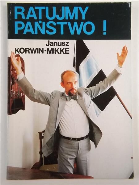 Korwin-Mikke Janusz - Ratujmy państwo!