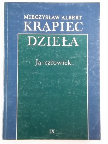 Dzieła, Tom IX.  Ja - człowiek