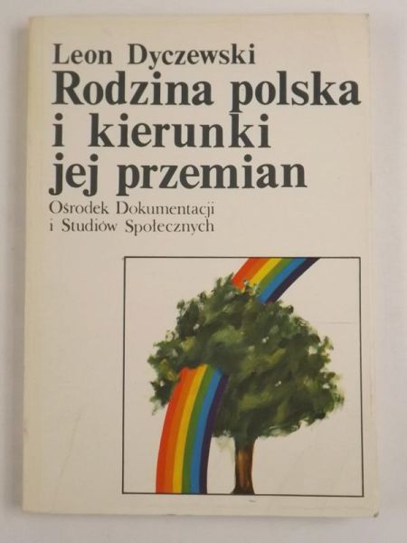 Dyczewski Leon - Rodzina polska i kierunki jej przemian
