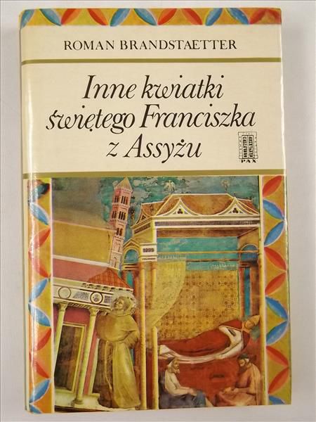 Brandstaetter Roman - Inne kwiatki świętego Franciszka z Asyżu