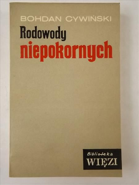 Cywiński Bohdan - Rodowody niepokornych