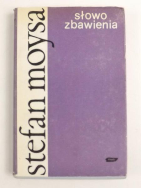 Moysa Stefan - Słowo zbawienia