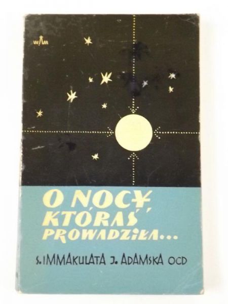 Adamska Janina Immakulata - O nocy, któraś prowadziła...