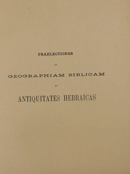 Praelectiones in geographiam biblica et Antiquites Hebraicis, 1907 r.