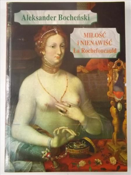 Miłość i nienawiść La Rochefoucauld