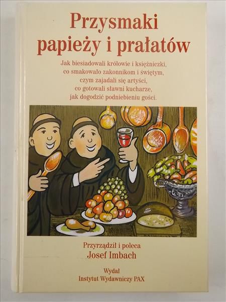 Imbach Josef - Przysmaki papieży i prałatów