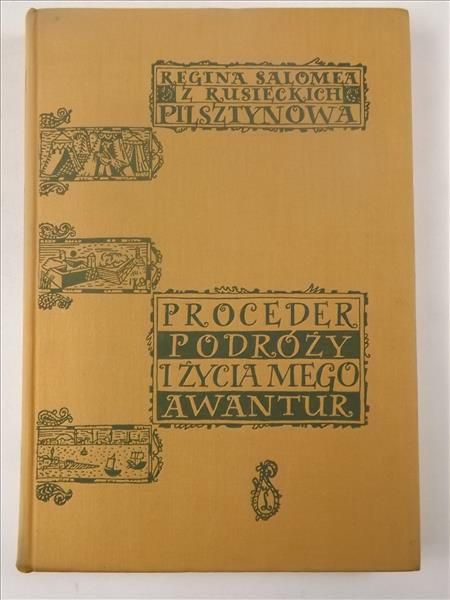 Proceder podróży i życia mego, awantur