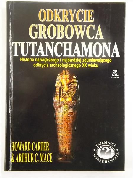 Carter H.,   - Odkrycie grobowca Tutanchamona