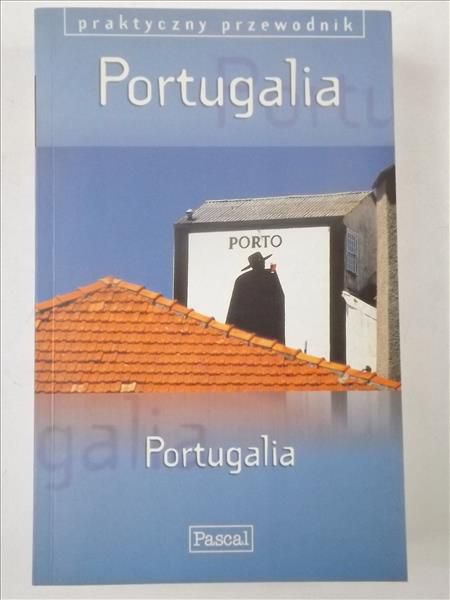 Fisher John - Portugalia. Praktyczny przewodnik. Pascal