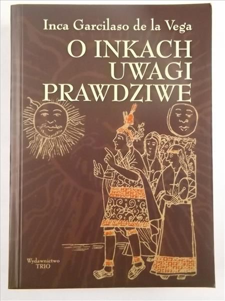 Garciso  - O Inkach uwagi prawdziwe