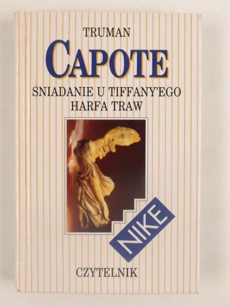 Capote Truman - Śniadanie u Tiffany'ego. Harfa traw