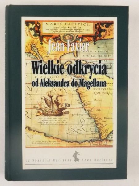 Wielkie odkrycia od Aleksandra do Magellana
