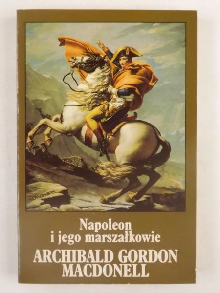 Macdonell   - Napoleon i jego marszałkowie
