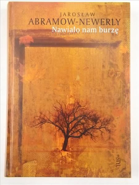 Abramow-Newerly Jarosław - Nawiało nam burzę