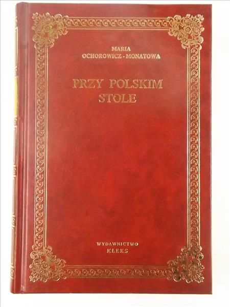 Ochorowicz-Monatowa Maria - Przy polskim stole