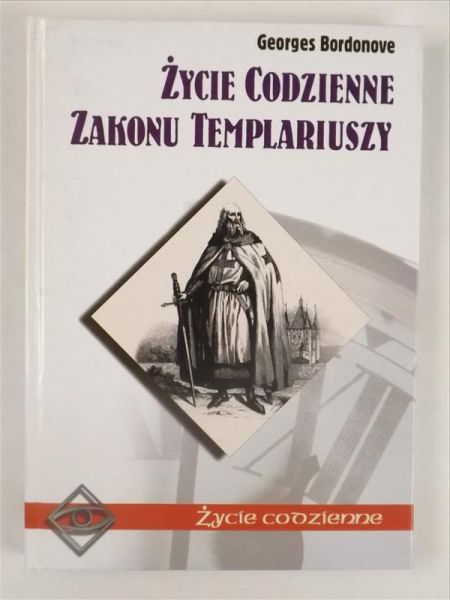 Życie codzienne Zakonu Templariuszy