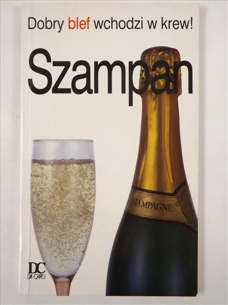 Szampan. Dobry blef wchodzi w krew!
