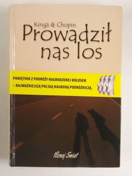 Choszcz Kinga - Prowadził nas los