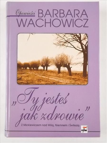 Ty jesteś jak zdrowie