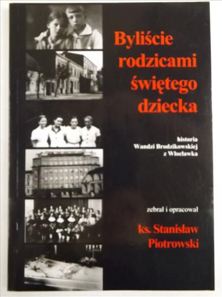 Byliście rodzicami świętego dziecka